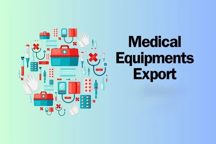 India’s Medical Device Export Prospects: A Look at the Global Market