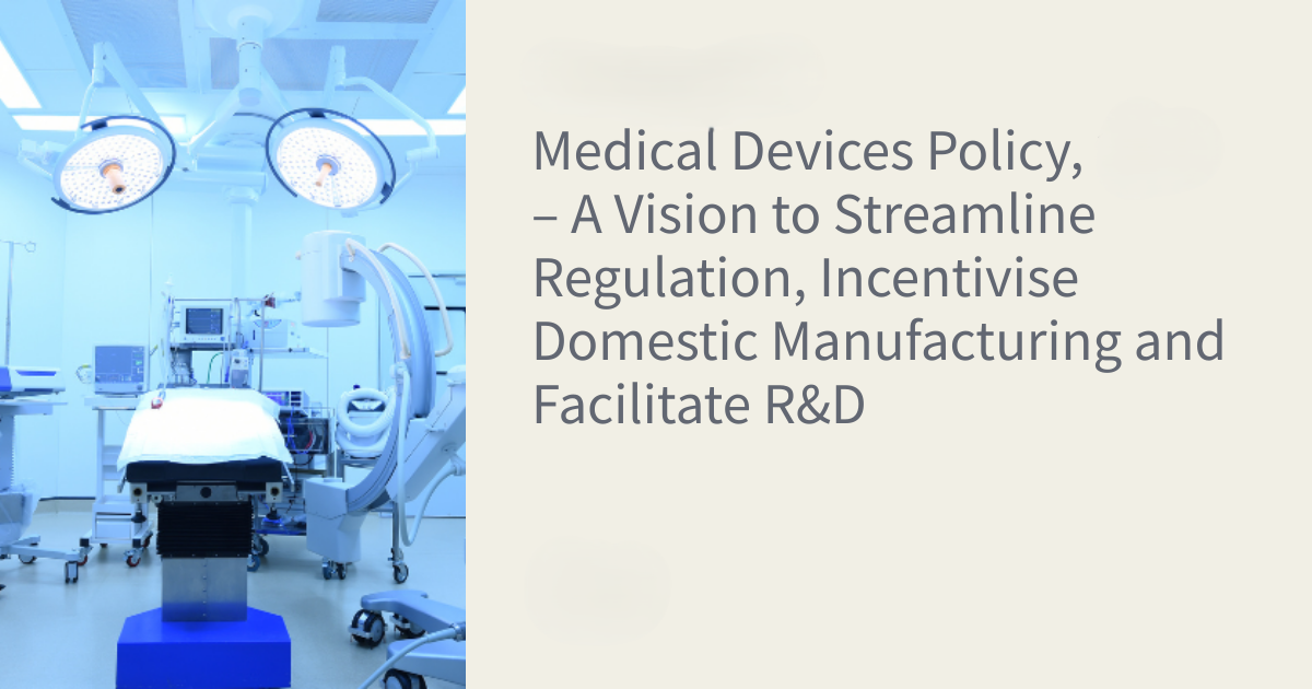 Medical Device Import Policy: India’s Efforts to Promote Domestic Production